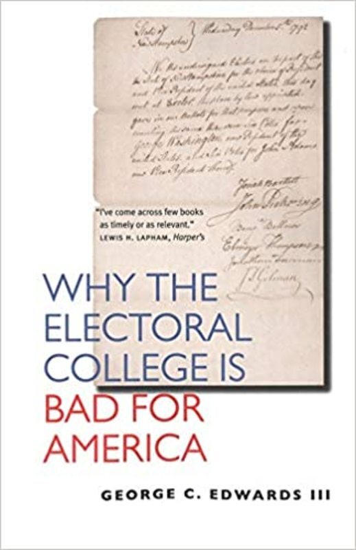 Book cover for "Why the Electoral College Is Bad for America" by George C. Edwards III
