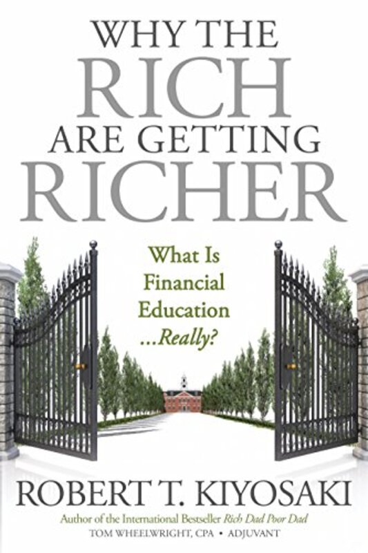 Book cover for "Why the Rich Are Getting Richer" by Robert T Kiyosaki
