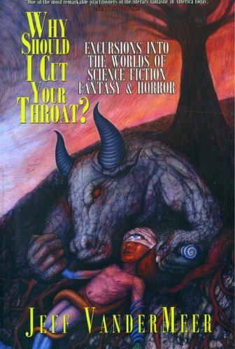 Book cover for "Why Should I Cut Your Throat?" by Jeff VanderMeer