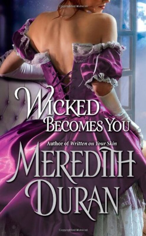 Book cover for "Wicked Becomes You" by Meredith Duran