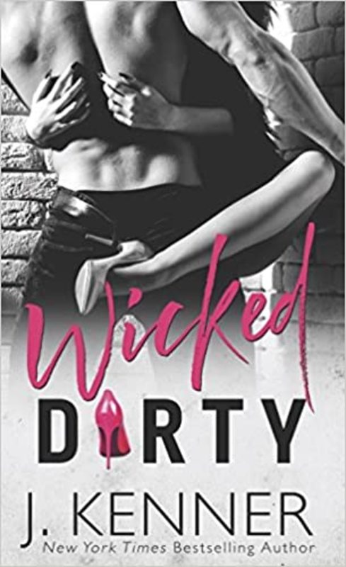 Book cover for "Wicked Dirty" by J Kenner
