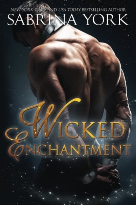 Book cover for "Wicked Enchantment" by Sabrina York