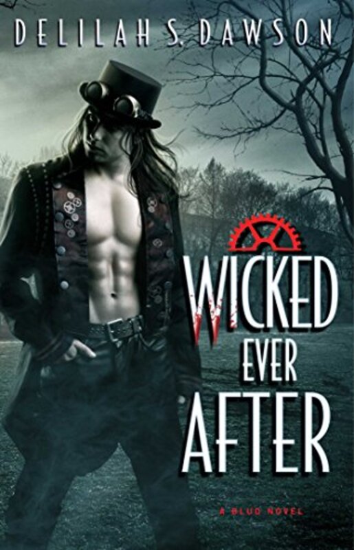 Book cover for "Wicked Ever After" by Delilah S Dawson
