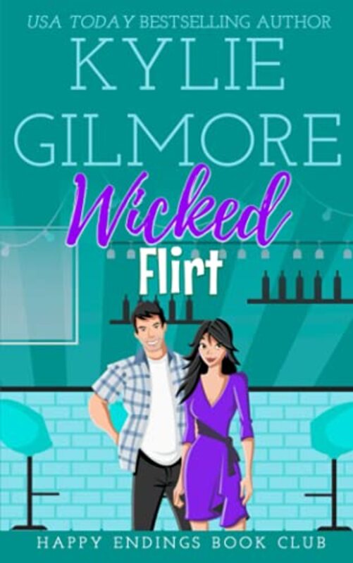Book cover for "Wicked Flirt" by Kylie Gilmore