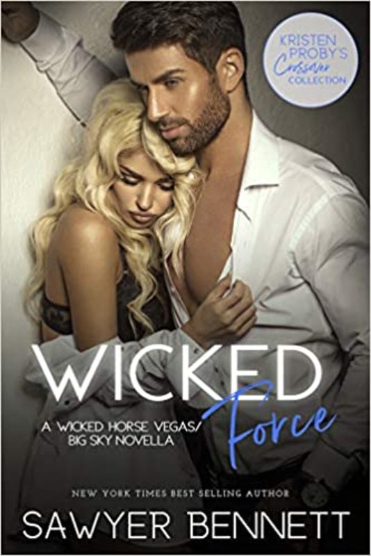 Book cover for "Wicked Force" by Sawyer Bennett