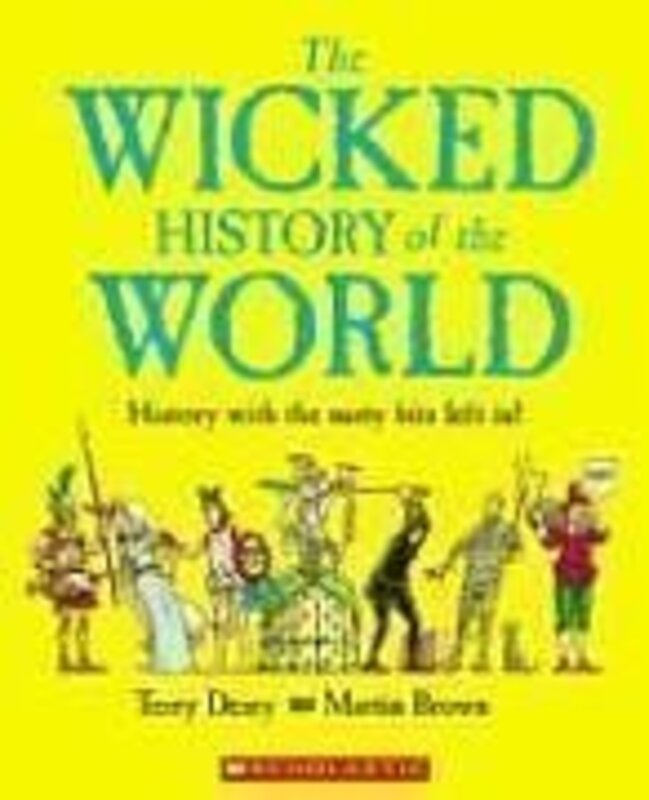 Book cover for "Wicked History Of The World" by Terry Deary