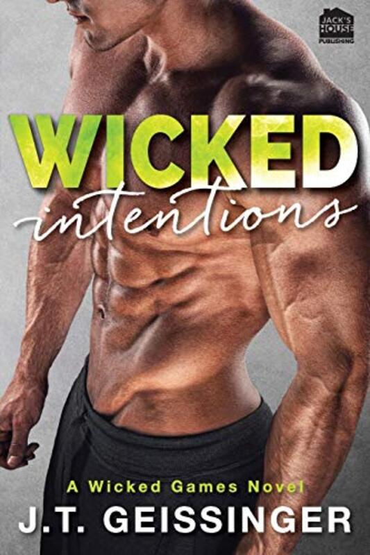 Book cover for "Wicked Intentions" by JT Geissinger