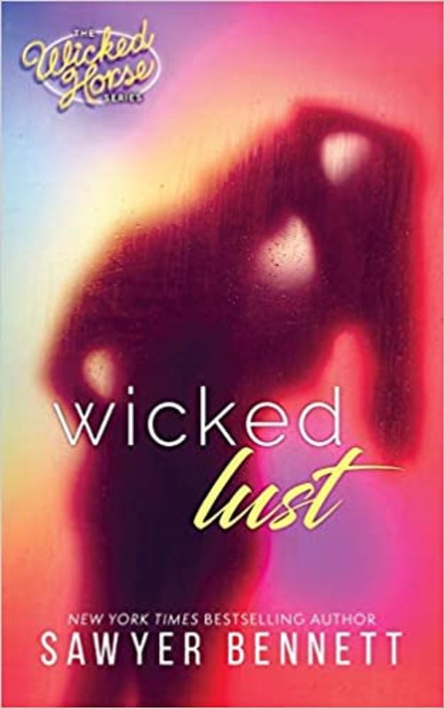 Book cover for "Wicked Lust" by Sawyer Bennett