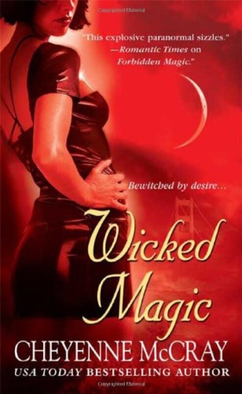 Book cover for "Wicked Magic" by Cheyenne McCray