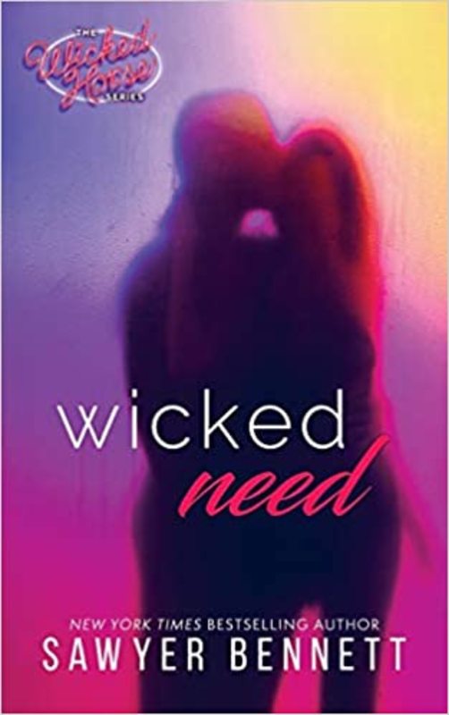 Book cover for "Wicked Need" by Sawyer Bennett