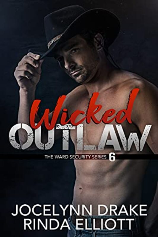 Book cover for "Wicked Outlaw" by Jocelynn Drake