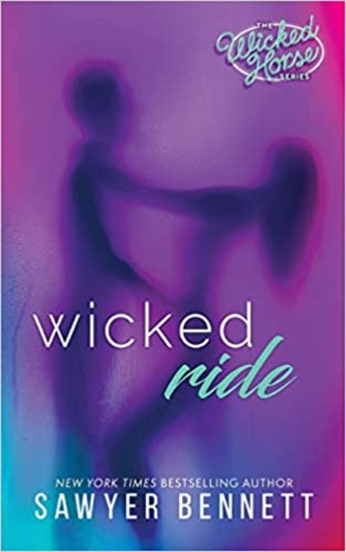 Book cover for "Wicked Ride" by Sawyer Bennett