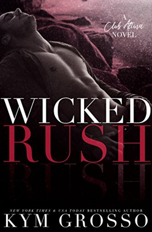 Book cover for "Wicked Rush" by Kym Grosso