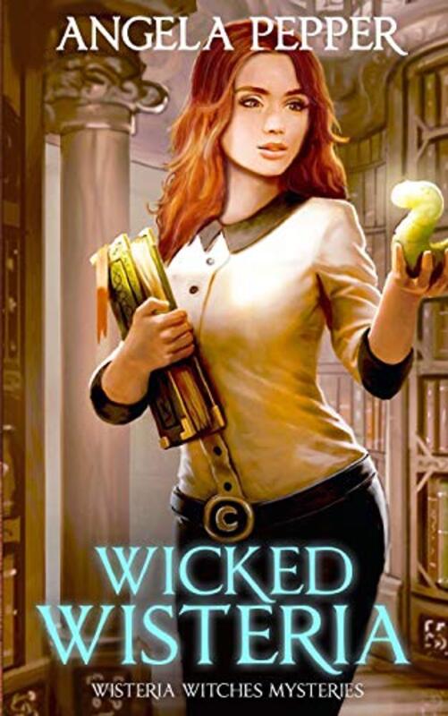 Book cover for "Wicked Wisteria" by Angela Pepper