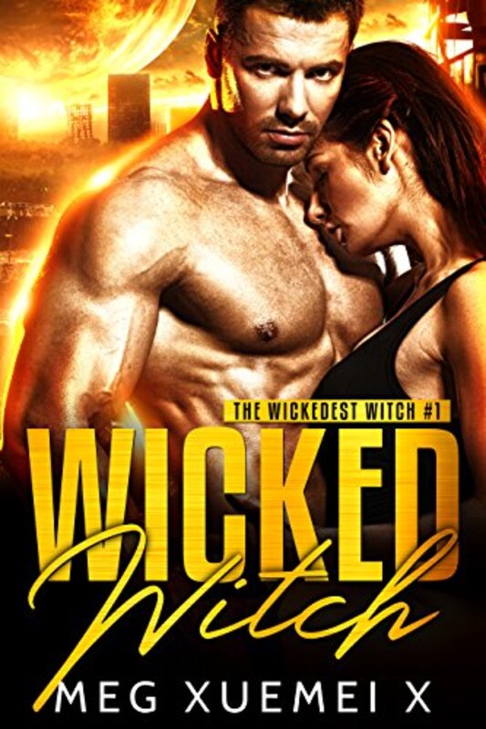 Book cover for "Wicked Witch" by Meg Xuemei X