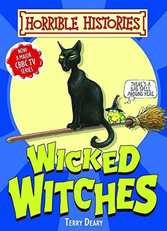 Book cover for "Wicked Witches" by Terry Deary