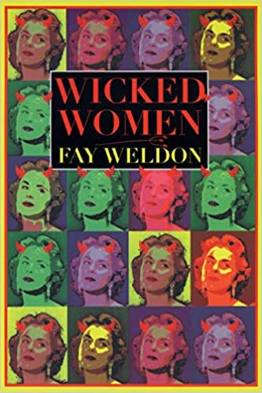 Book cover for "Wicked Women" by Fay Weldon