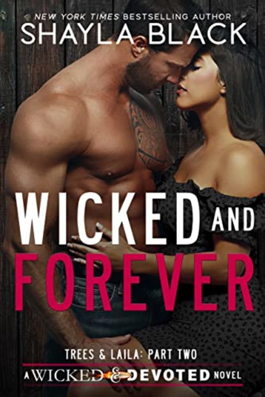 Book cover for "Wicked and Forever" by Shayla Black