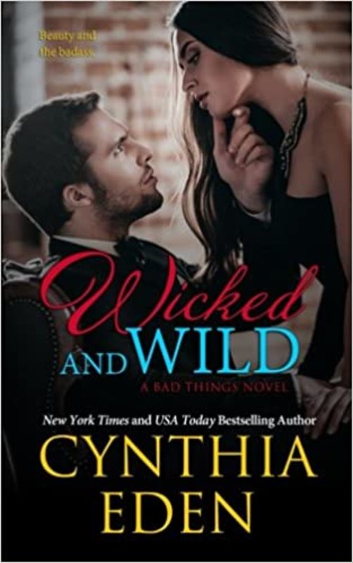 Book cover for "Wicked and Wild" by Cynthia Eden