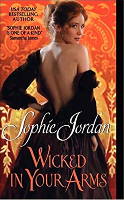 Book cover for "Wicked in Your Arms" by Sophie Jordan