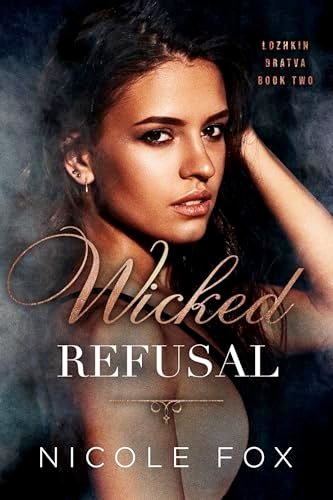 Book cover for "Wicked Refusal" by Nicole Fox