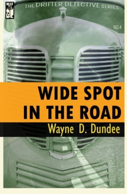 Book cover for "Wide Spot in the Road" by Wayne D Dundee