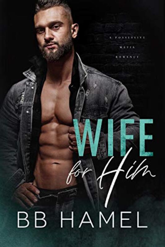 Book cover for "Wife For Him" by BB Hamel
