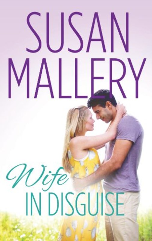 Book cover for "Wife In Disguise" by Susan Mallery