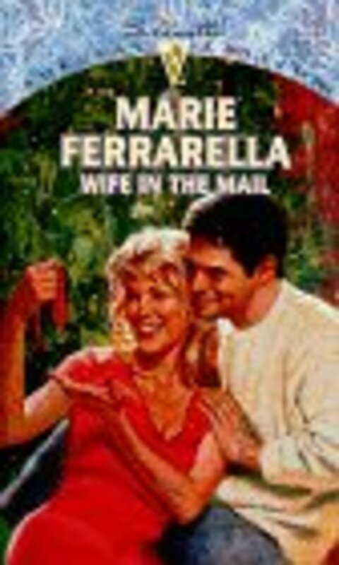 Book cover for "Wife in the Mail" by Marie Ferrarella
