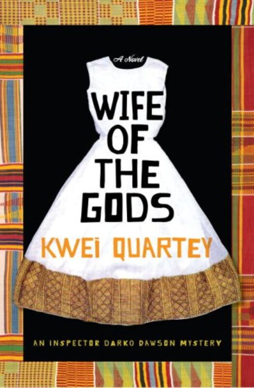 Book cover for "Wife of the Gods" by Kwei Quartey