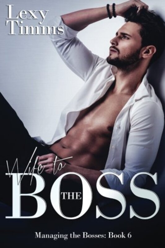 Book cover for "Wife to the Boss" by Lexy Timms