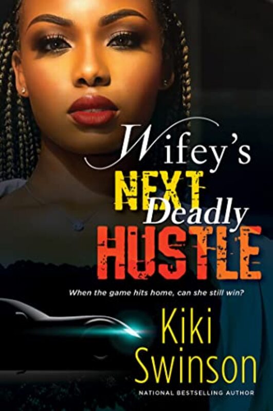 Book cover for "Wifey's Next Deadly Hustle" by Kiki Swinson