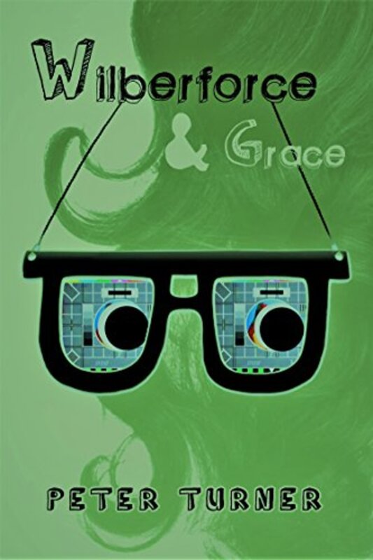 Book cover for "Wilberforce and Grace" by Peter Turner