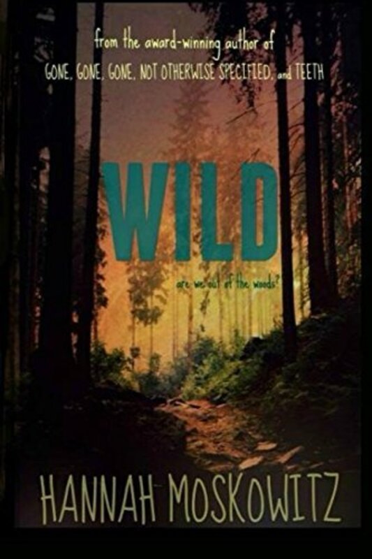 Book cover for "Wild" by Hannah Moskowitz
