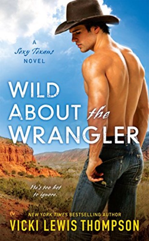 Book cover for "Wild About the Wrangler" by Vicki Lewis Thompson