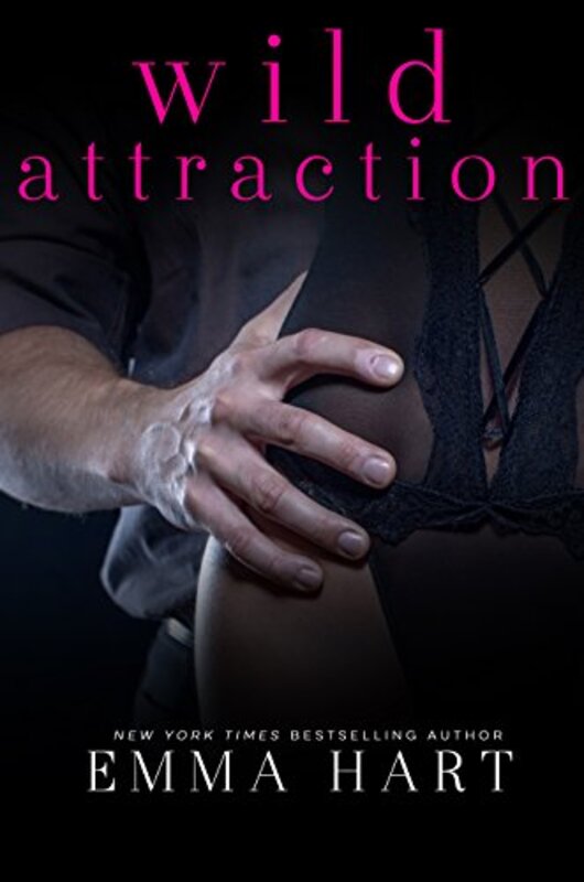 Book cover for "Wild Attraction" by Emma Hart