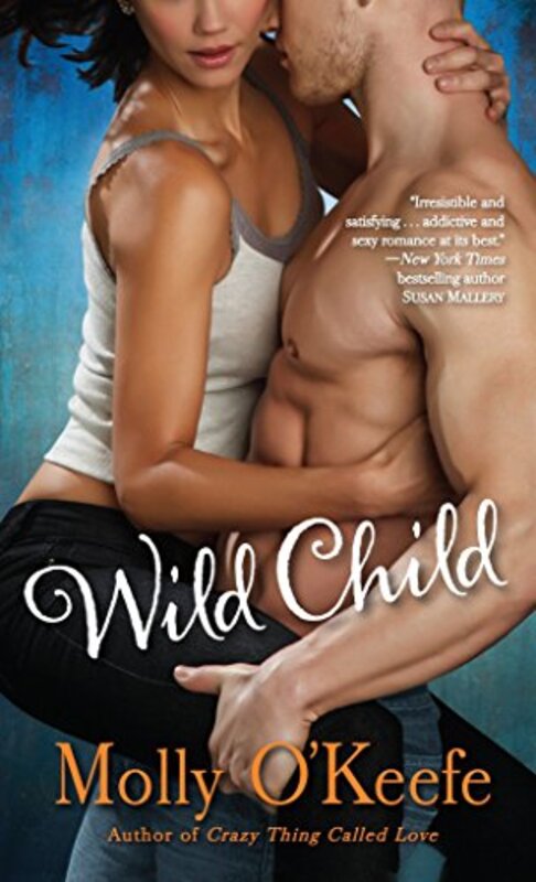 Book cover for "Wild Child" by Molly O'Keefe