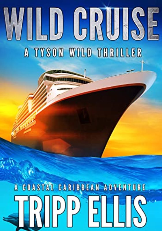 Book cover for "Wild Cruise" by Tripp Ellis