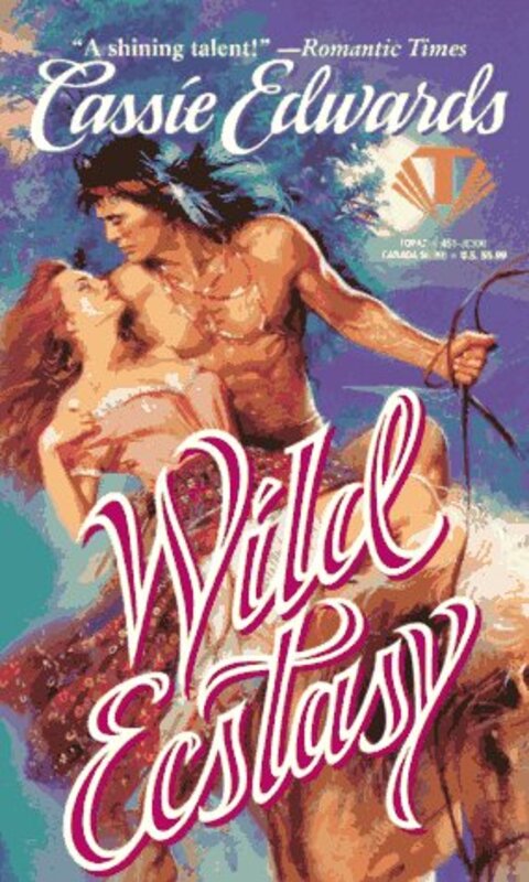 Book cover for "Wild Ecstasy aka Savage Wrongs" by Cassie Edwards