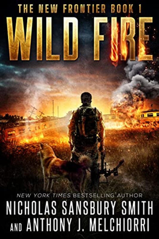 Book cover for "Wild Fire" by Nicholas Sansbury Smith
