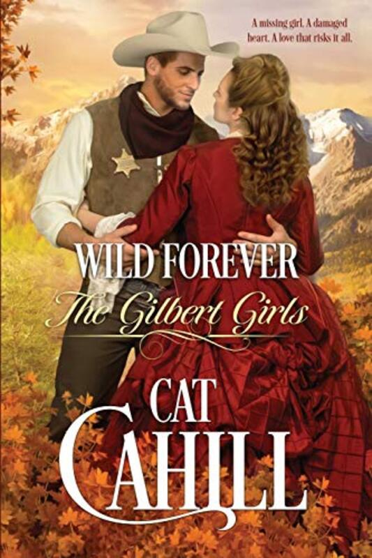 Book cover for "Wild Forever" by Cat Cahill