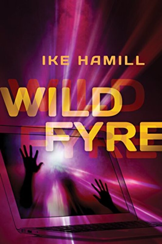 Book cover for "Wild Fyre" by Ike Hamill