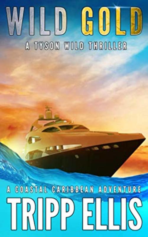 Book cover for "Wild Gold" by Tripp Ellis