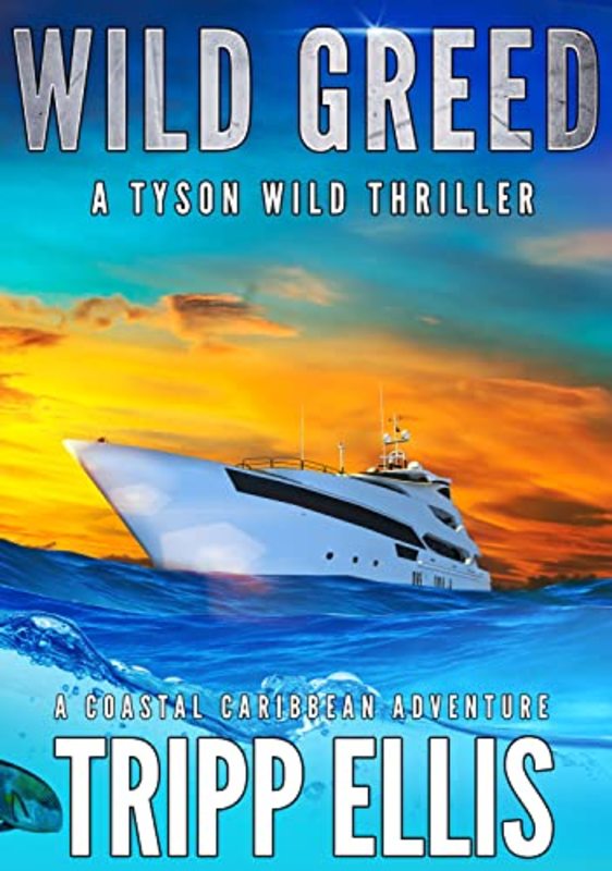 Book cover for "Wild Greed" by Tripp Ellis