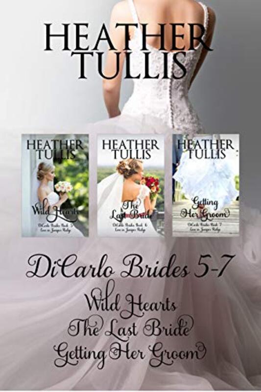 Book cover for "Wild Hearts / The Last Bride / Getting Her Groom" by Heather Tullis