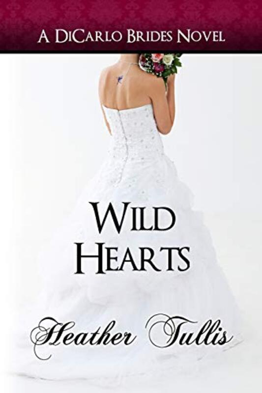 Book cover for "Wild Hearts" by Heather Tullis