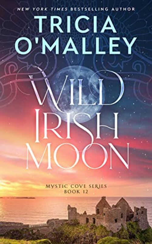 Book cover for "Wild Irish Moon" by Tricia O'Malley