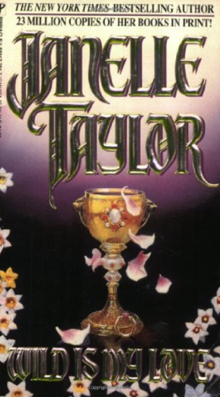 Book cover for "Wild Is My Love" by Janelle Taylor