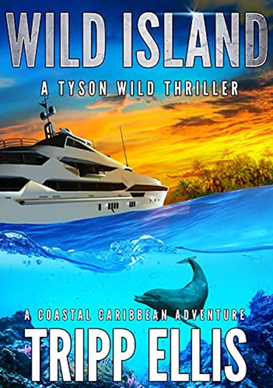Book cover for "Wild Island" by Tripp Ellis