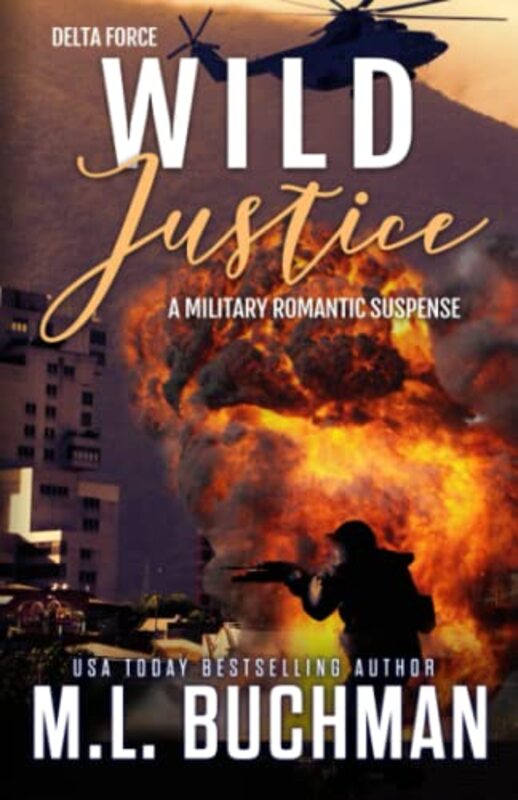 Book cover for "Wild Justice" by ML Buchman